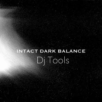 Intact Dark Balance [Dj Tools] by Austin Price