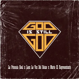 God Is Still God by La Potencia Real