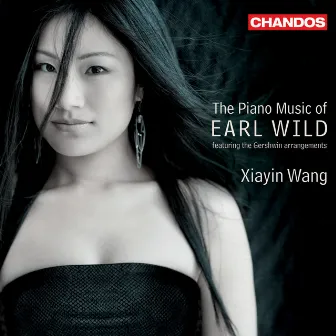 The Piano Music of Earl Wild by Xiayin Wang