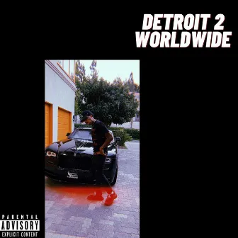 Detroit 2 Worldwide by Thomasmbeats