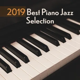 2019 Best Piano Jazz Selection by Romantic Piano Music Masters