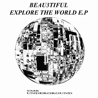 Explore The World E.P by Beau3tiful