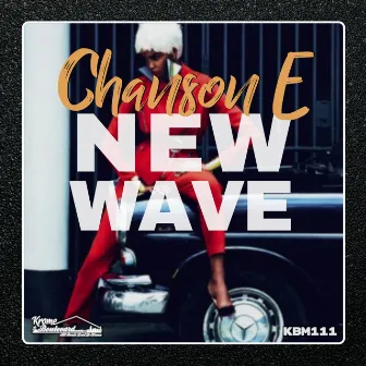 New Wave by Chanson E