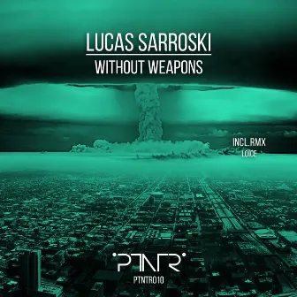 Without Weapons by Lucas Sarroski