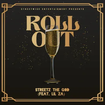 Roll Out by Streetz the God