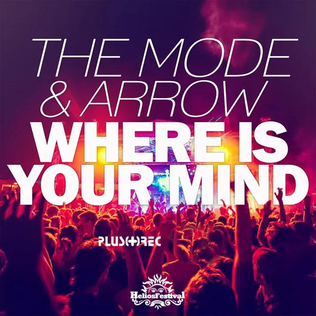 Where Is Your Mind - Helios Festival Anthem 2015