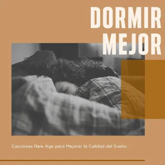 Dormir Mejor: Canciones New Age para Mejorar la Calidad del Sueño by Así Soñando