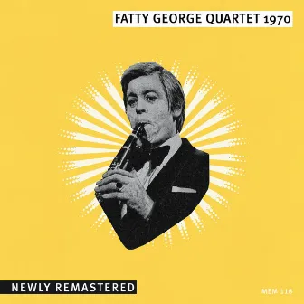 Fatty George Quartet 1970 by Fatty George Quartet