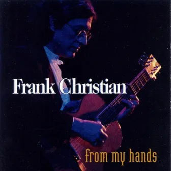 From My Hands by Frank Christian