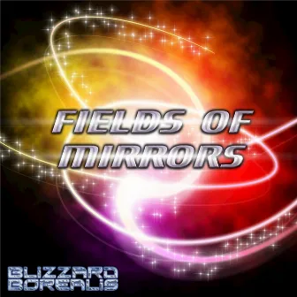 Field of Mirrors - Single by Blizzard