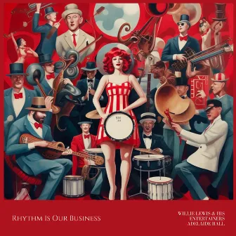 Rhythm Is Our Business by Willie Lewis & His Entertainers