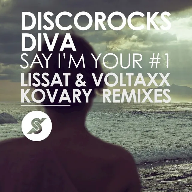 Say I'm Your No.1 - Kovary Remix