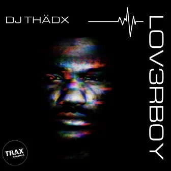 Loverboy by DJ THADX