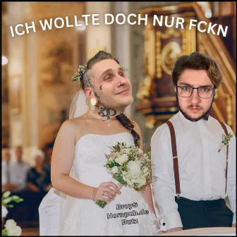 ICH WOLLTE DOCH NUR FCKN by Hornpub.de