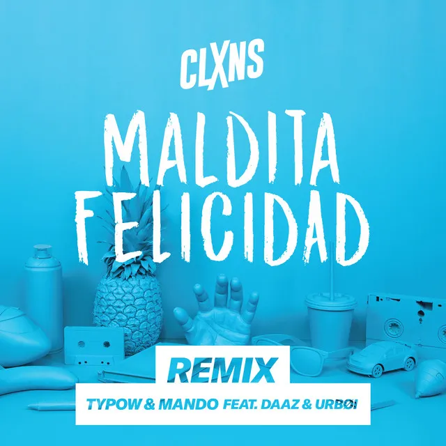 Maldita Felicidad - Remix