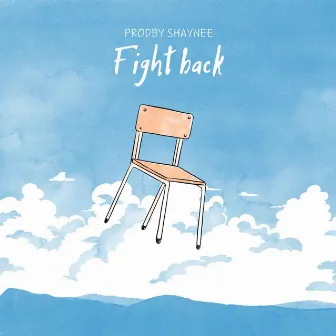 Fight Back by Prodby Shaynee