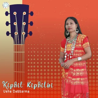 Kiphil Kiphilwi by Usha Debbarma