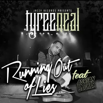 Running Out of Lies by Tyree Neal