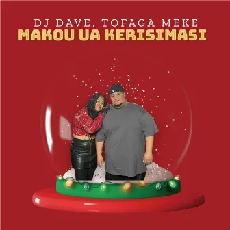 Makou Ua Kerisimasi by DJ Dave