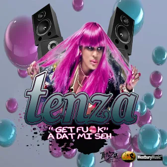 Get Funk A Dat Mi Seh EP by Tenza