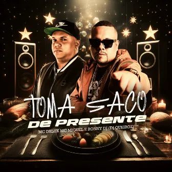 Toma Saco de Presente by Dj Queiroz