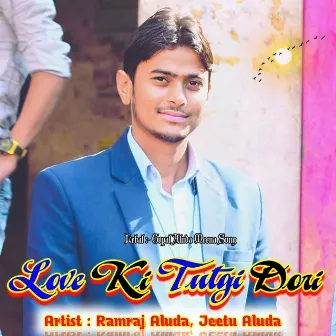 Love Ki Tutgi Dori (Hindi) by Jeetu Aluda