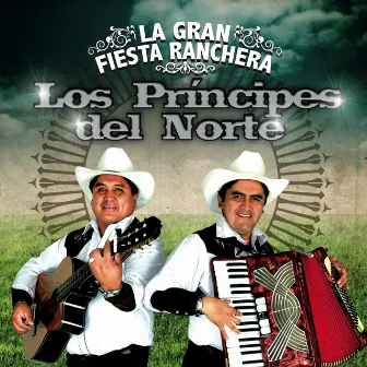 La Gran Fiesta Ranchera by Los Principes del Norte