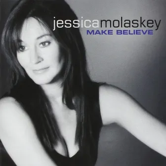 Make Believe by Jessica Molaskey