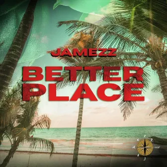 Better Place by Jamezz