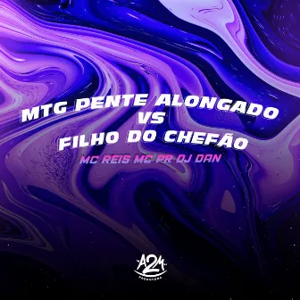 Mtg Pente Alongado Vs Filho do Chefão by DJ Dan