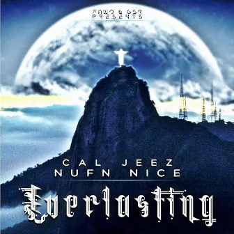 Everlasting by Cal Jeez