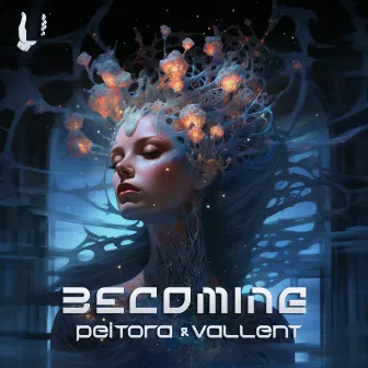 Becoming by Vallent