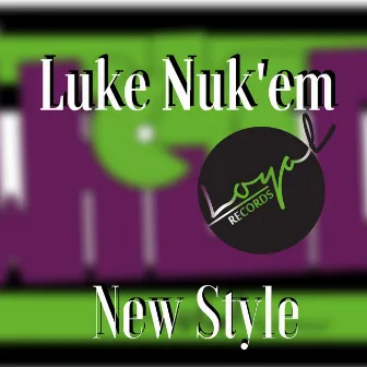 New Style by Luke Nukem