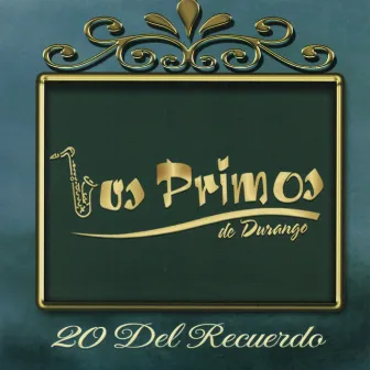 20 Del Recuerdo by Los Primos