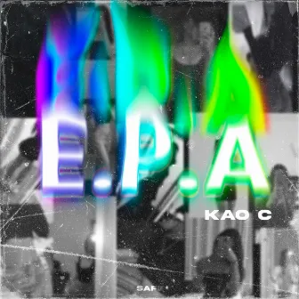 E.P.A by Kao C