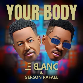 Your Body by LeBlanc