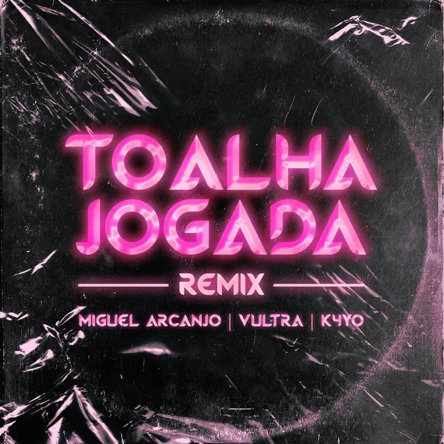 Toalha Jogada - Vultra Remix