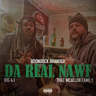 Da Real Nawf by BoonDock Branded