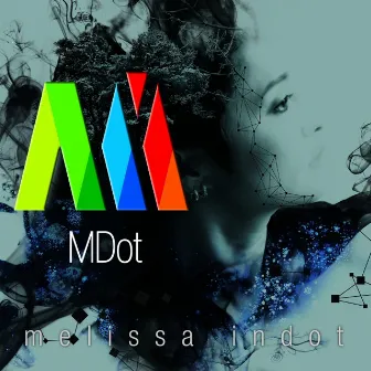 MDot by Melissa Indot