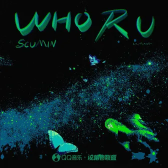 Who R U by SCUMIN