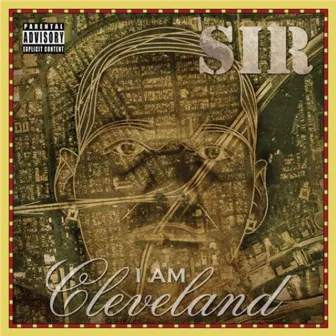 I Am Cleveland by SIR Evans