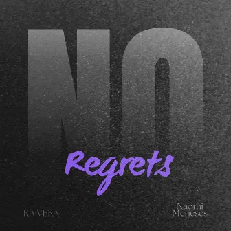 No Regrets by Naomi Meneses