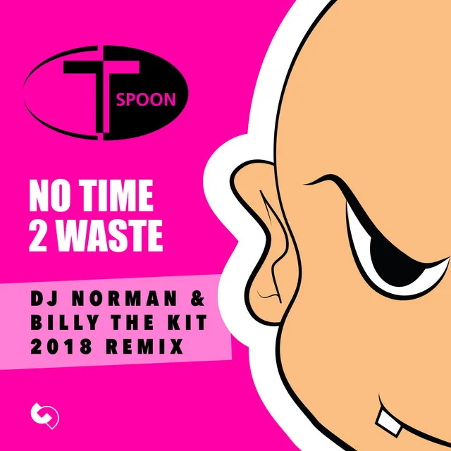 No Time 2 Waste - DJ Norman & Billy The Kit 2018 remix