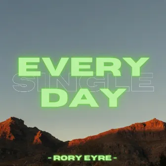 Every Day by Rory Eyre