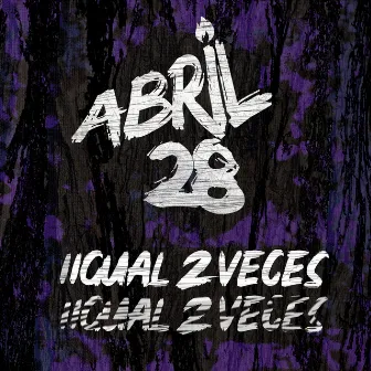 Igual 2 Veces by Abril 28