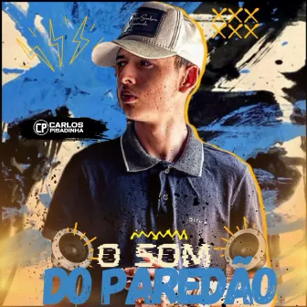 O Som do Paredão by Carlos Pisadinha