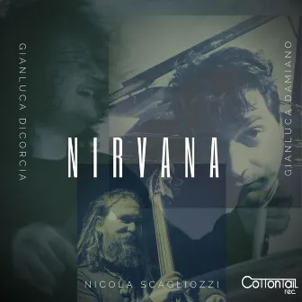 Nirvana by Gianluca Damiano