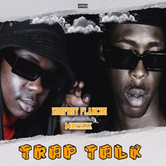 TRAP TALK by Surfboy flancko