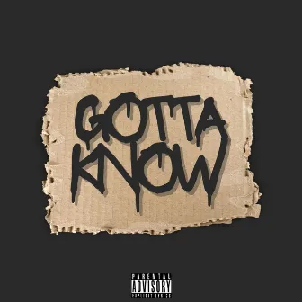 Gotta Know by $pitnotic