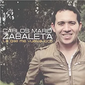 La Que Me Vuelve Loco by Carlos Mario Zabaleta